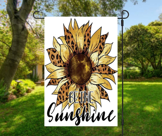 Be The Sunshine - Garden Flag (12x18)