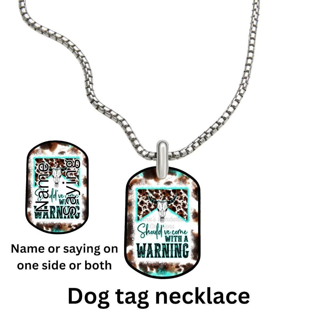 COME WITH A WARNING – Dog Tag Necklace