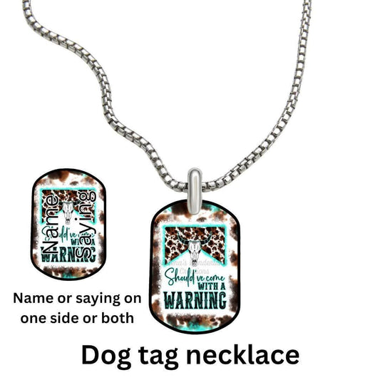 COME WITH A WARNING β Dog Tag Necklace