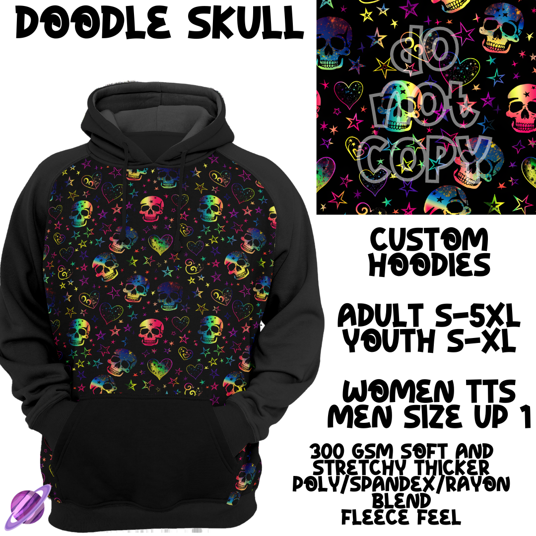 DOODLE SKULLS -SKULL RUN -CUSTOM HOODIES RE-RUN PREORDER CLOSING 5/11