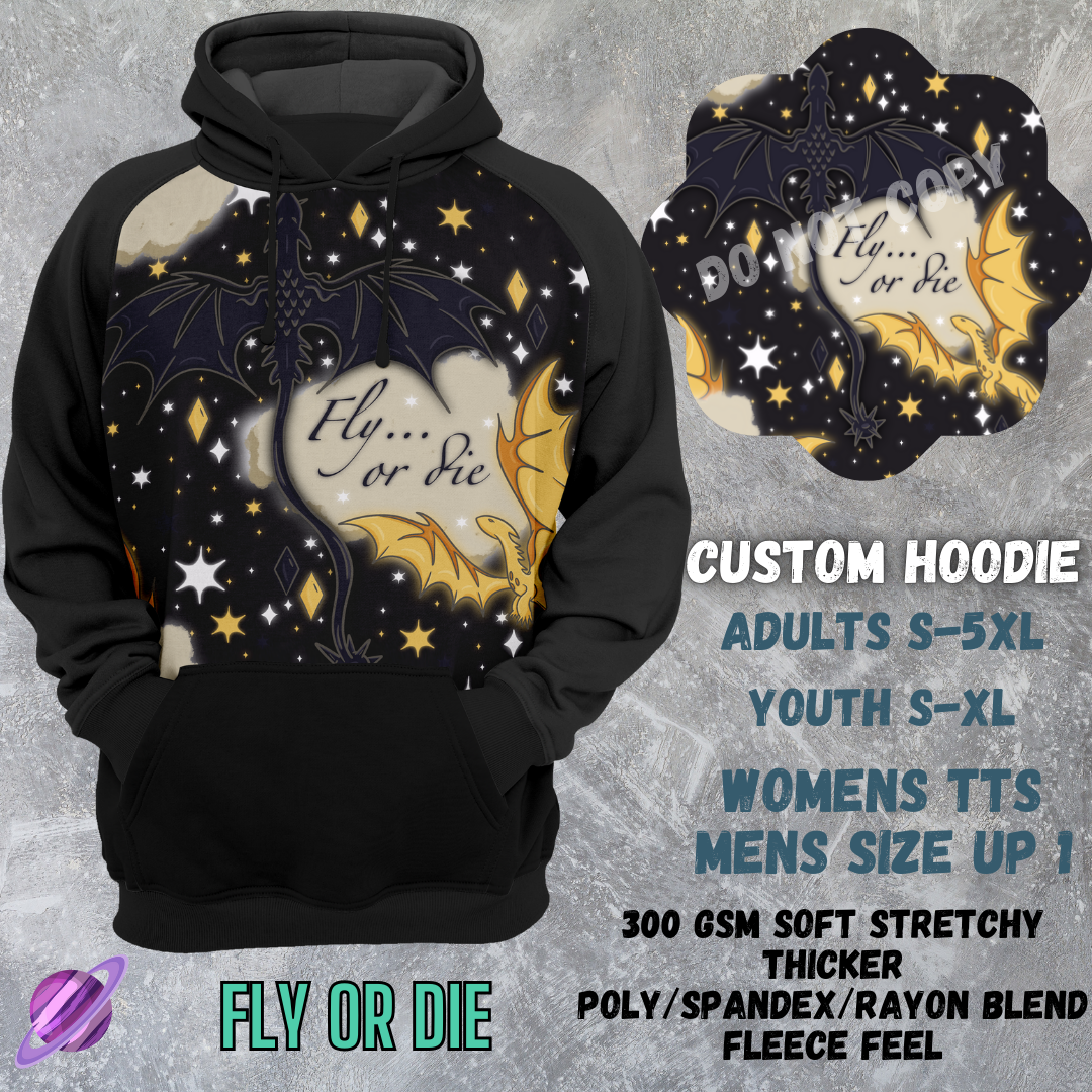 FLY OR DIE -CUSTOM HOODIES RE-RUN PREORDER CLOSING 5/11