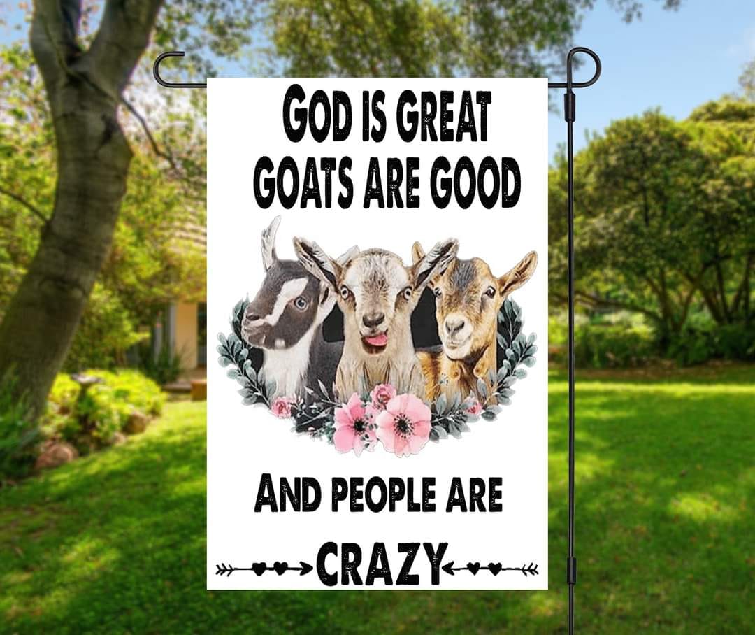 God Is Great Goats - Garden Flag (12x18)