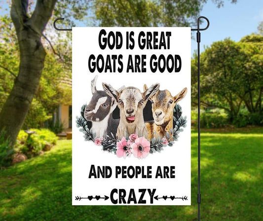 God Is Great Goats - Garden Flag (12x18)