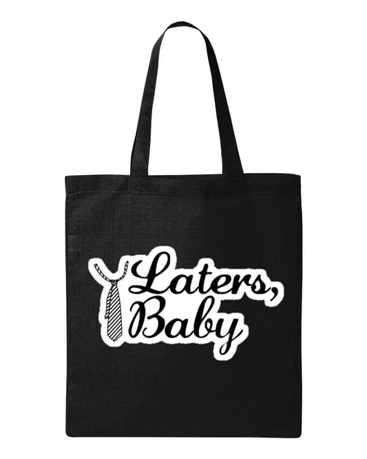 LATERS BABY - Custom Economical Tote Bag (15x16)