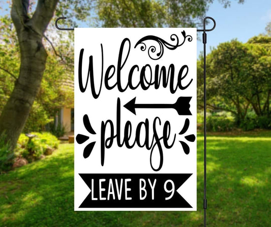 Leave By 9 - Garden Flag (12x18)