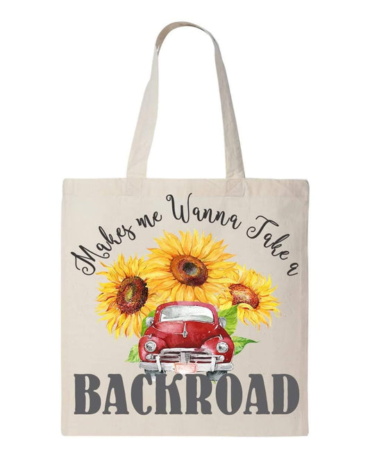 MAKES ME WANNA TAKE A BACK ROAD - Custom Economical Tote Bag (15x16)