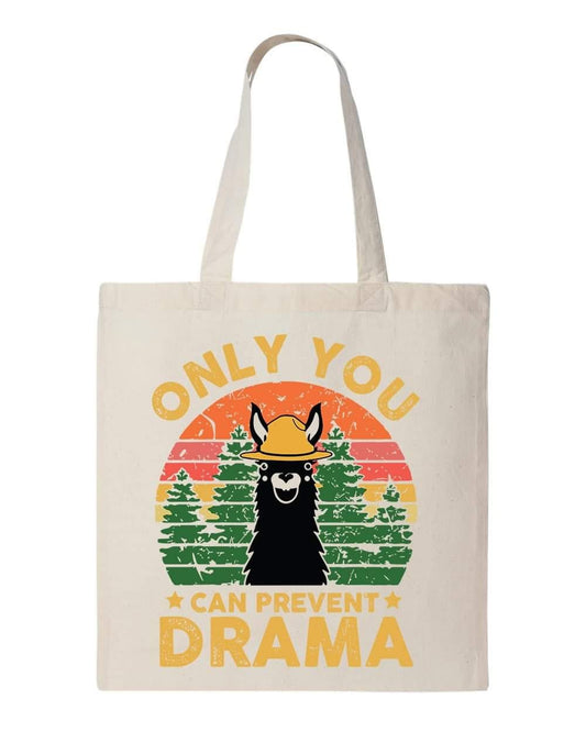 ONLY YOU CAN PREVENT DRAMA - Custom Economical Tote Bag (15x16)