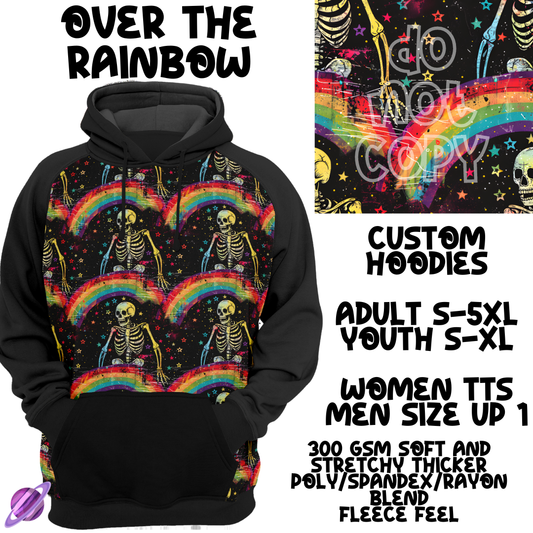 OVER THE RAINBOW -SKULL RUN -CUSTOM HOODIES RE-RUN PREORDER CLOSING 5/11
