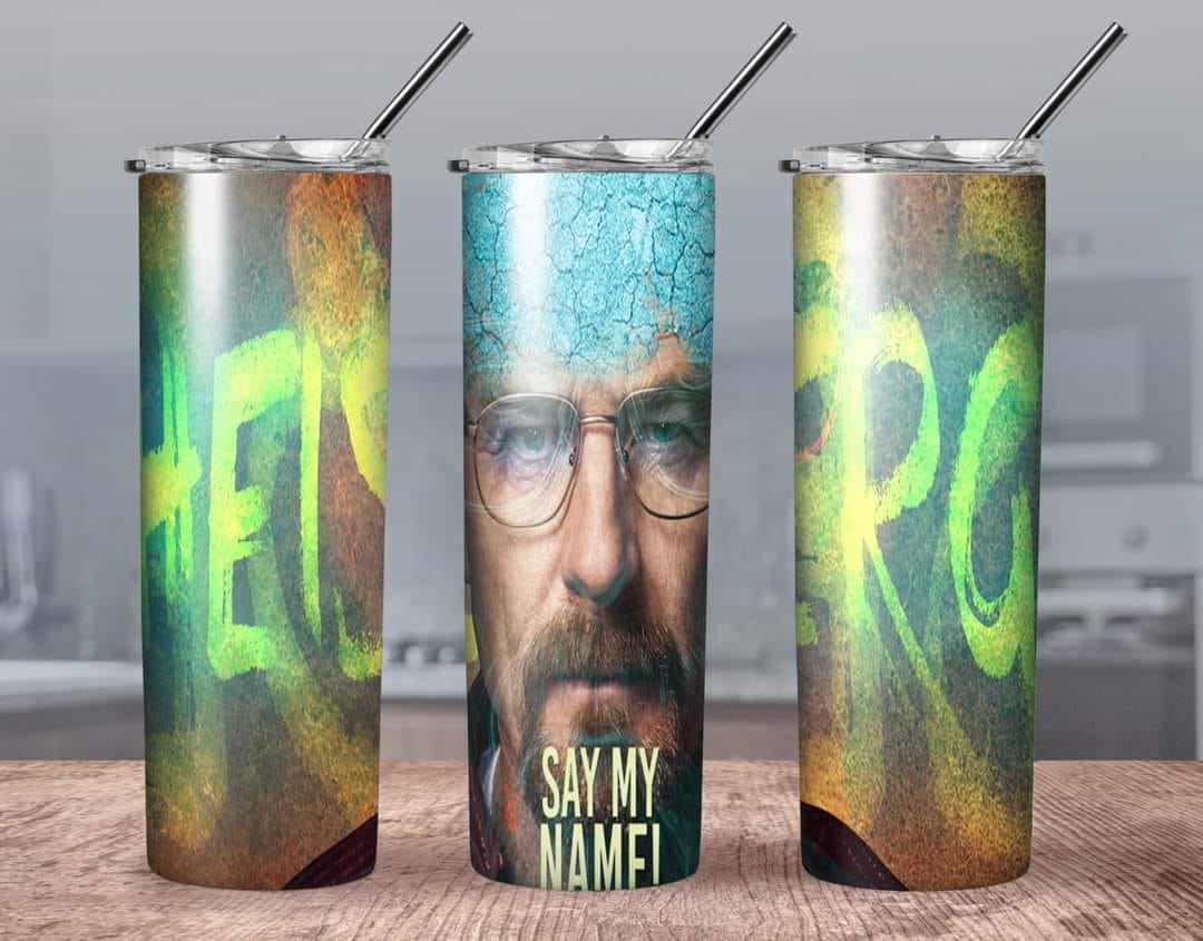 SAY MY NAME - Sublimated Tumbler (20 oz)