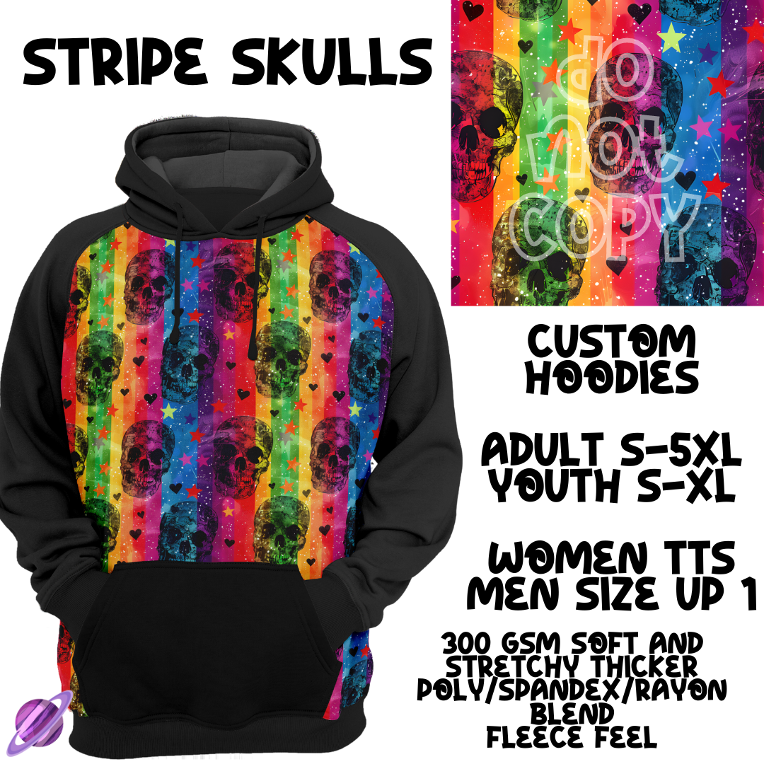 STRIPE SKULLS -SKULL RUN -CUSTOM HOODIES RE-RUN PREORDER CLOSING 5/11