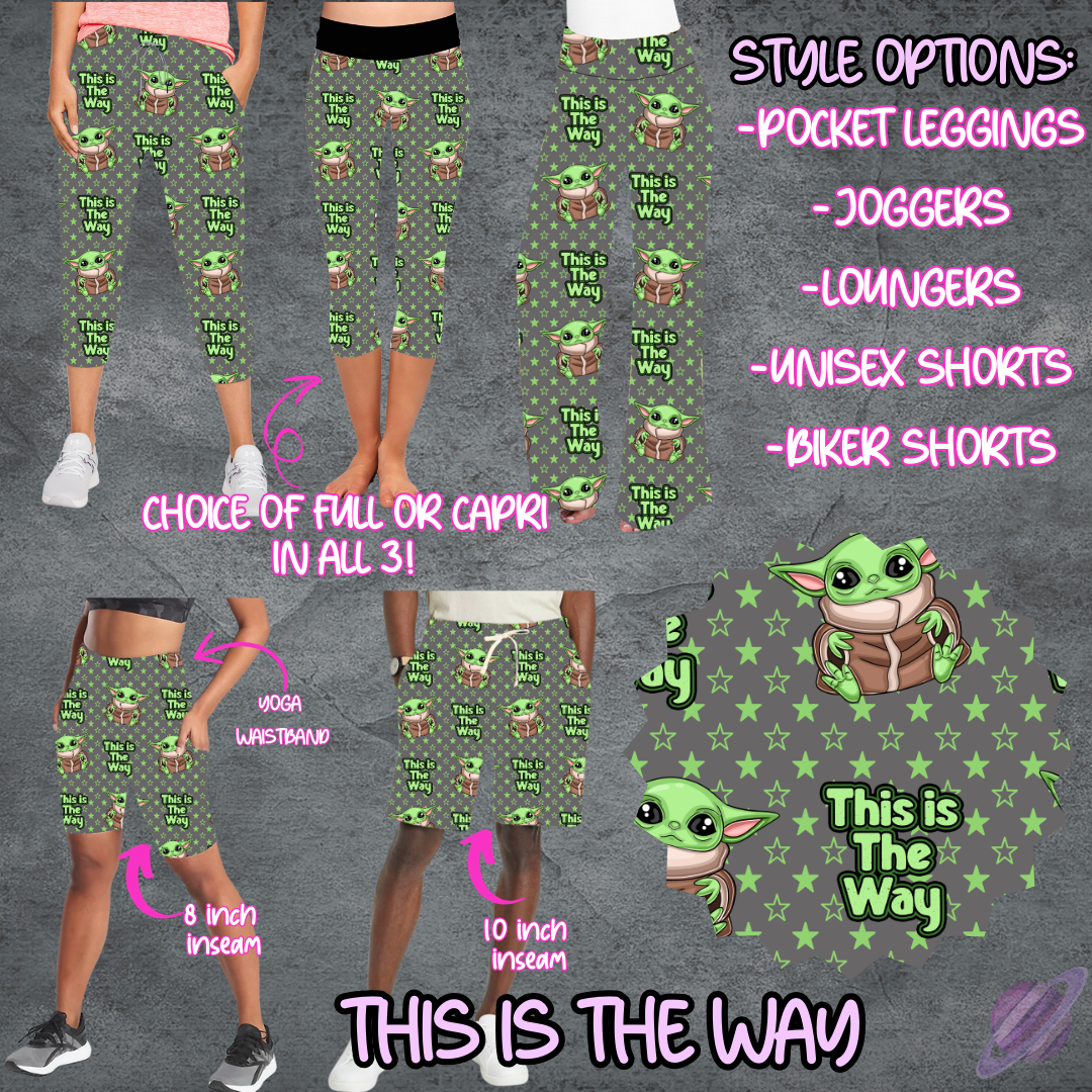 THIS IS THE WAY - LEGGING/JOGGER/LOUNGER/SHORTS - B106 PREORDER CLOSING 5/19