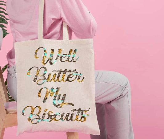 WELL BUTTER MY BISCUITS - Custom Economical Tote Bag (15x16)