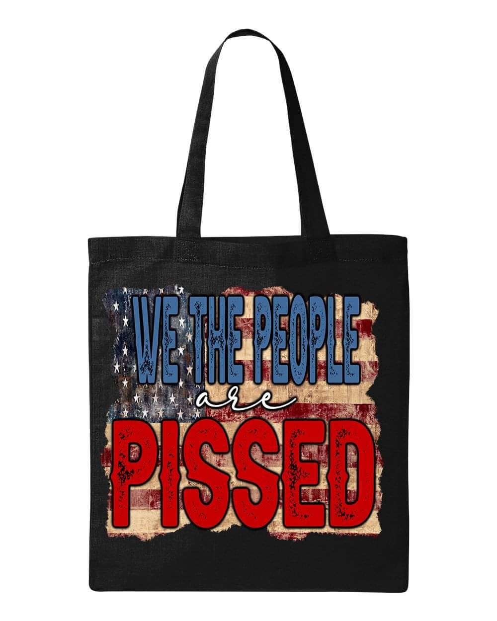 WE THE PEOPLE ARE PISSED - Custom Economical Tote Bag (15x16)