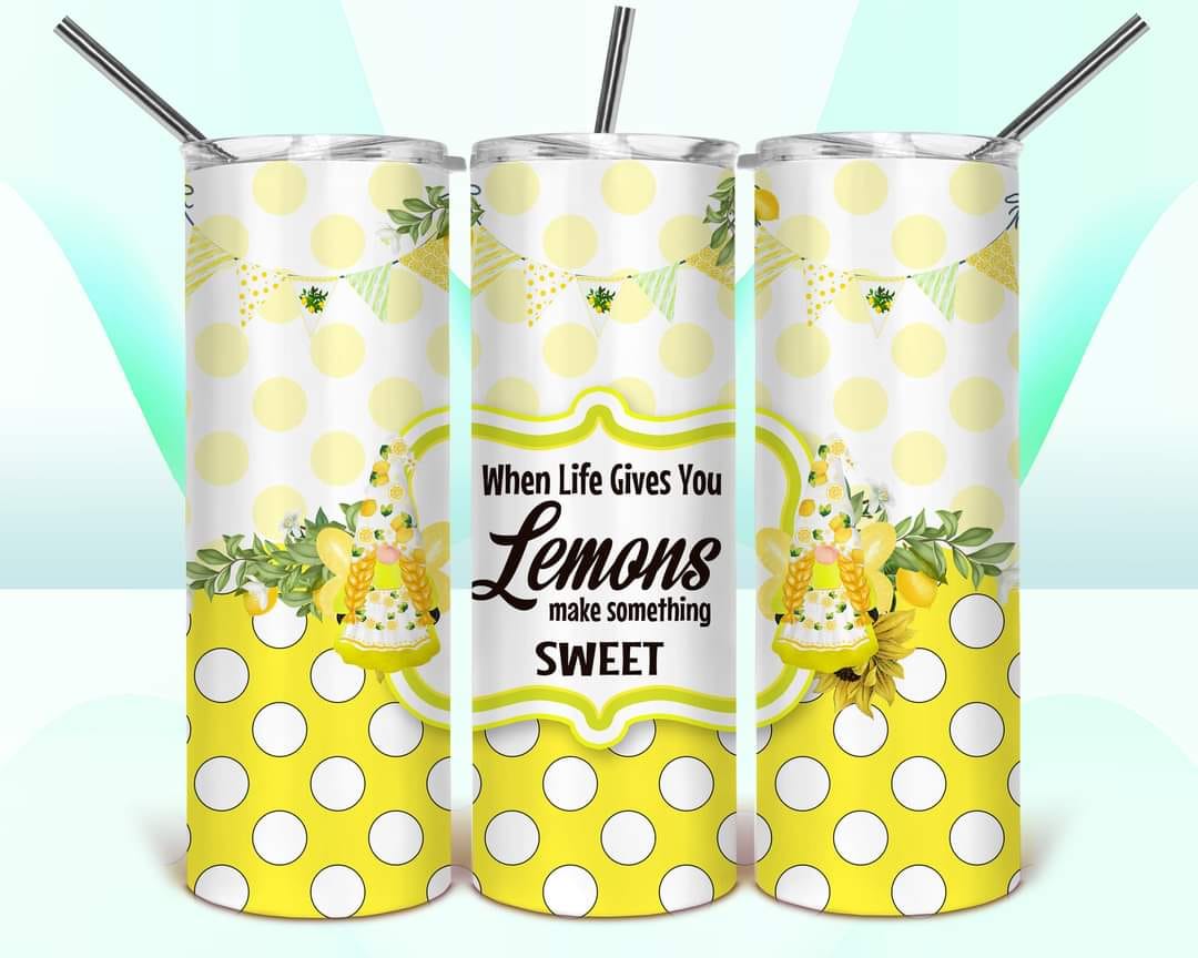 WHEN LIFE GIVES YOU LEMONS - Sublimated Tumbler (20 oz)