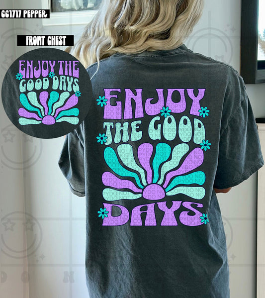 ENJOY THE GOOD DAYS-DOUBLE SIDED TEE