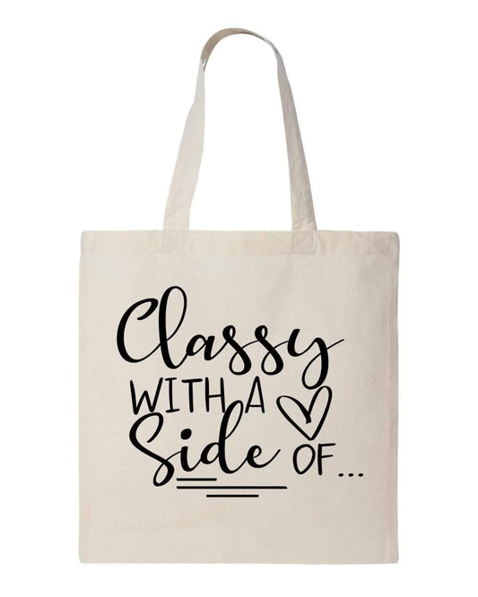 CLASSY WITH A SIDE OF - Custom Economical Tote Bag (15x16)