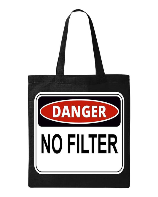 DANGER NO FILTER - Custom Economical Tote Bag (15x16)