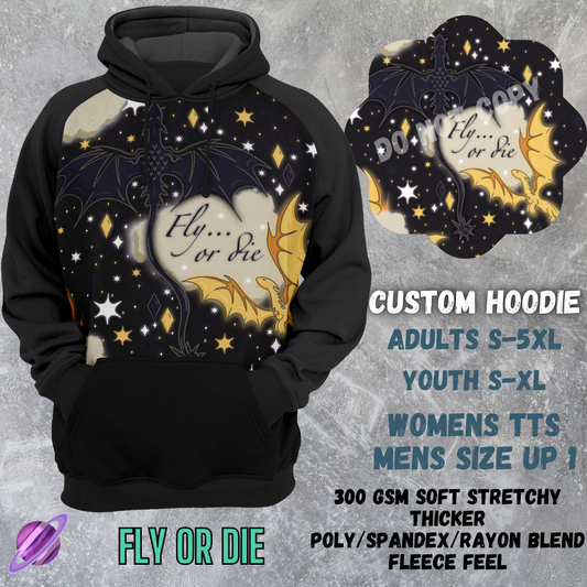 FLY OR DIE -CUSTOM HOODIES RE-RUN PREORDER CLOSING 5/11