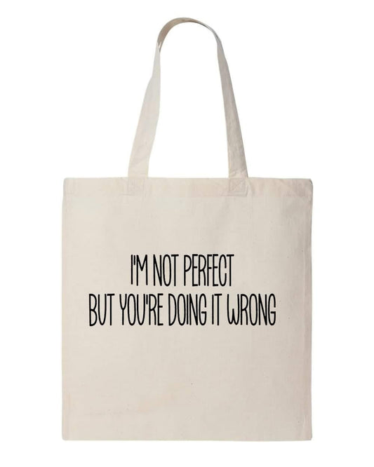 IM NOT PERFECT - Custom Economical Tote Bag (15x16)