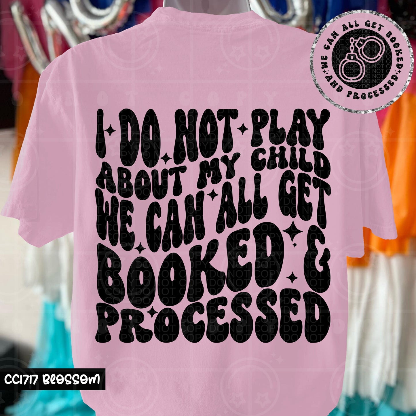 I DO NOT PLAY ABOUT MY CHILD DOUBLE SIDED TEE