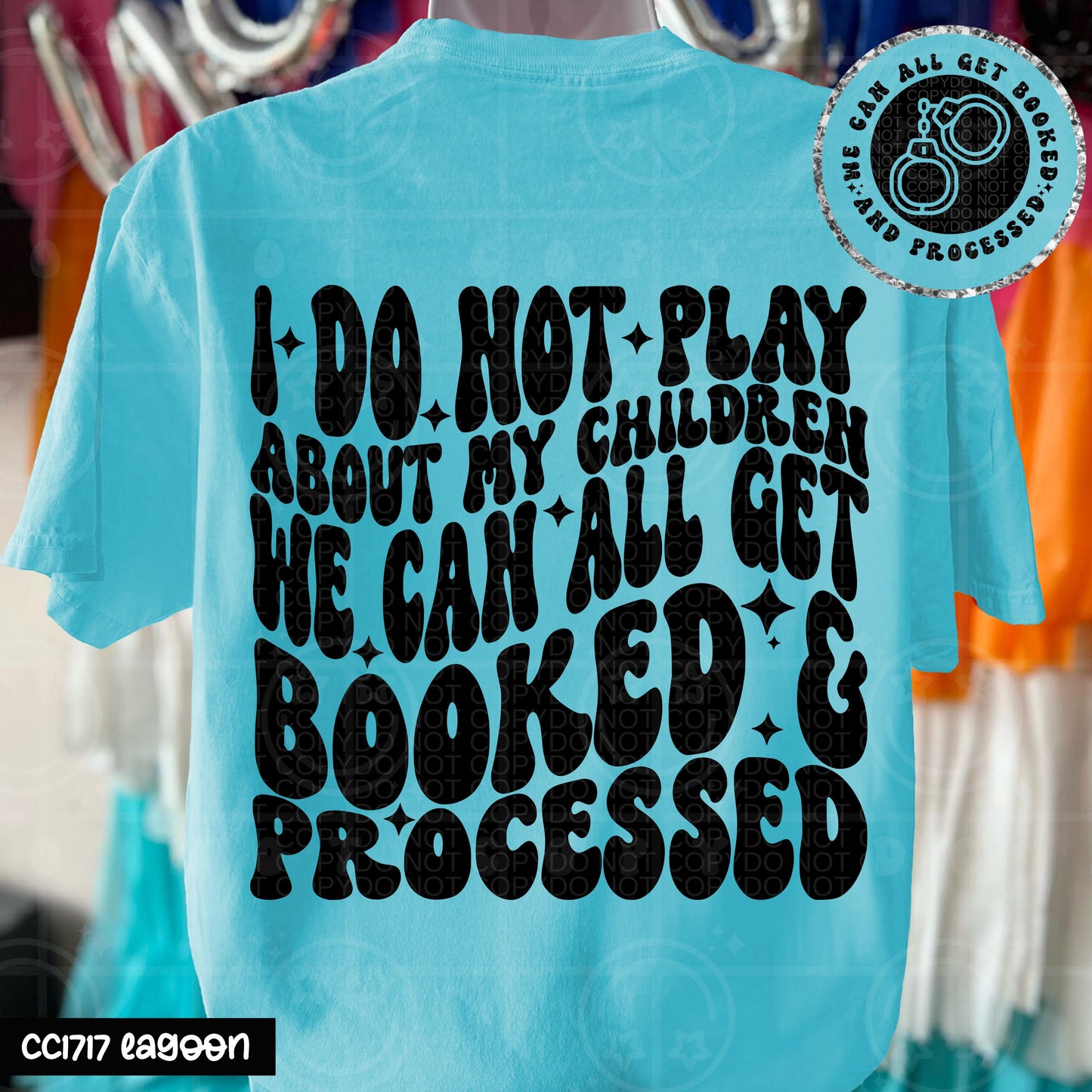 I DO NOT PLAY ABOUT MY CHILDREN DOUBLE SIDED TEE