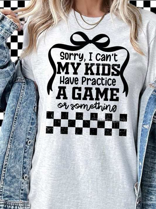 SORRY I CANT COLLECTION TEE (MULTIPLE OPTIONS)