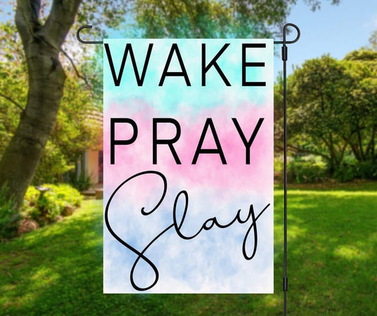 Wake Pray Slay - Garden Flag (12x18)