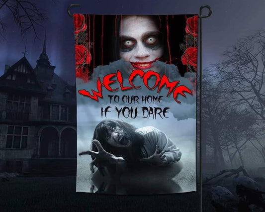 Welcome If You Dare Scary - Garden Flag (12x18)