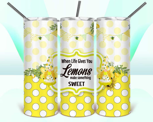 WHEN LIFE GIVES YOU LEMONS - Sublimated Tumbler (20 oz)