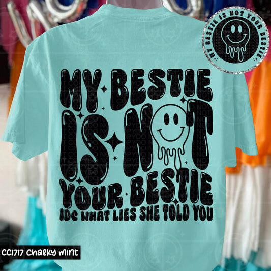 MY BESTIE IS NOT YOUR BESTIE DOUBLE SIDED TEE