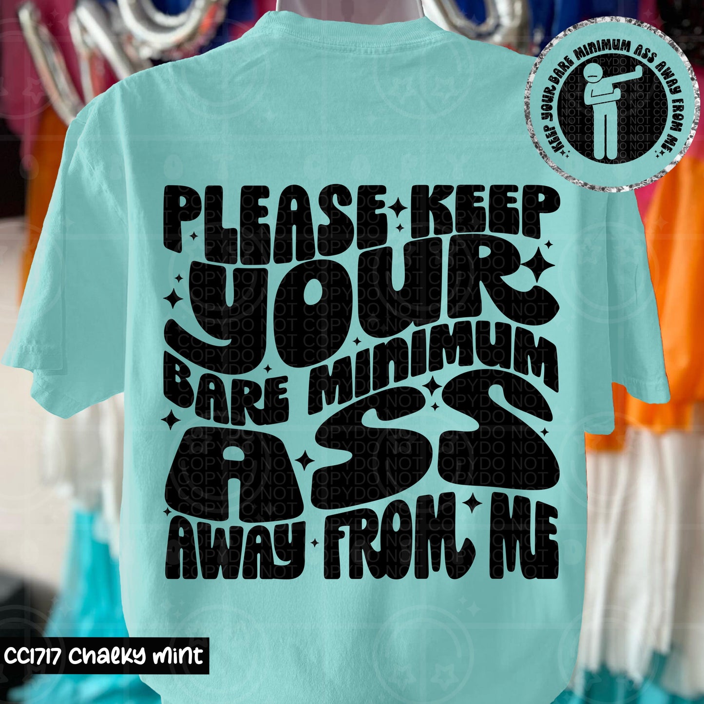 PLEASE KEEP YOUR BARE MINIMUM ASS AWAY DOUBLE SIDED TEE