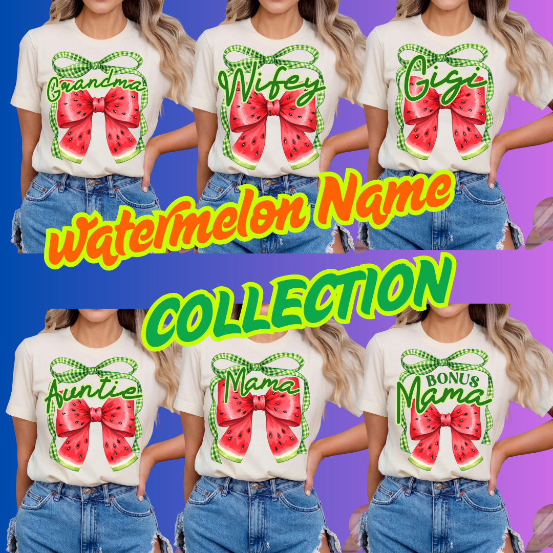 WATERMELON NAME COLLECTION (MULTIPLE OPTIONS)